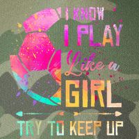 I know I Play Like A Girl Try To Keep Up Funny Soccer Legacy Tie Dye Trucker Hat