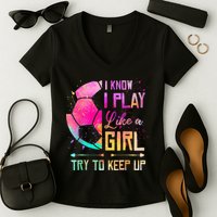 I know I Play Like A Girl Try To Keep Up Funny Soccer Women's V-Neck T-Shirt