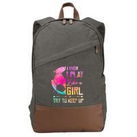 I know I Play Like A Girl Try To Keep Up Funny Soccer Cotton Canvas Backpack
