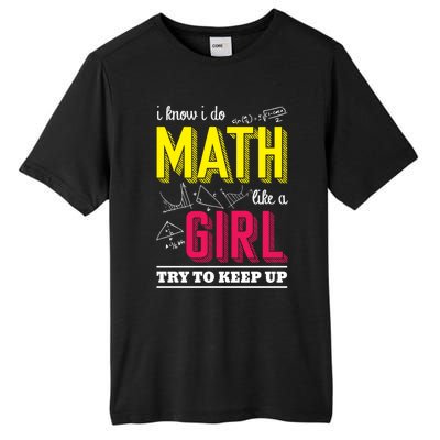 I Know I Do Math Like A Try To Keep Up Cool Gift Math Teacher Gift Tall Fusion ChromaSoft Performance T-Shirt