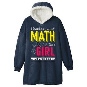 I Know I Do Math Like A Try To Keep Up Cool Gift Math Teacher Gift Hooded Wearable Blanket