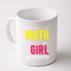 I Know I Do Math Like A Try To Keep Up Cool Gift Math Teacher Gift Coffee Mug