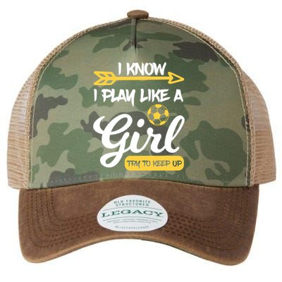 I Know I Play Like A Try To Keep Up Soccer Funny Gift Legacy Tie Dye Trucker Hat