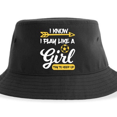 I Know I Play Like A Try To Keep Up Soccer Funny Gift Sustainable Bucket Hat