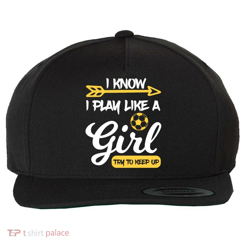 I Know I Play Like A Try To Keep Up Soccer Funny Gift Wool Snapback Cap