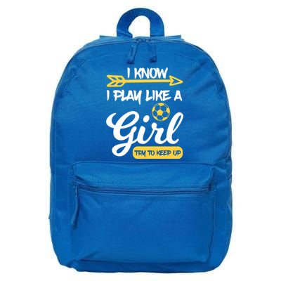 I Know I Play Like A Try To Keep Up Soccer Funny Gift 16 in Basic Backpack