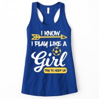 I Know I Play Like A Try To Keep Up Soccer Funny Gift Womens Tank Top