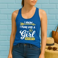 I Know I Play Like A Try To Keep Up Soccer Funny Gift Womens Tank Top