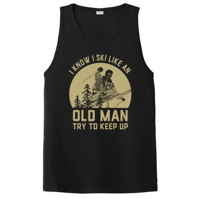 I Know I Ski Like An Old Man Try Keep Up Gift For Skier PosiCharge Competitor Tank