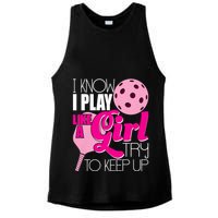 I Know I Play Like A Girl Try To Keep Up Paddleball Player Ladies PosiCharge Tri-Blend Wicking Tank