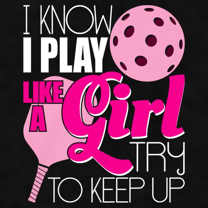 I Know I Play Like A Girl Try To Keep Up Paddleball Player Ladies PosiCharge Tri-Blend Wicking Tank