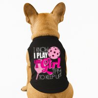 I Know I Play Like A Girl Try To Keep Up Paddleball Player Doggie Tank