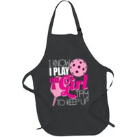 I Know I Play Like A Girl Try To Keep Up Paddleball Player Apron