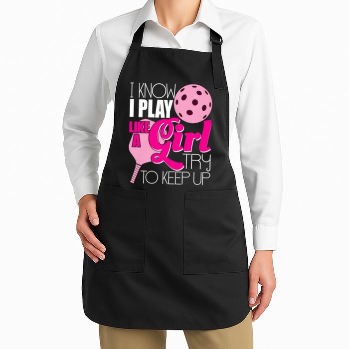 I Know I Play Like A Girl Try To Keep Up Paddleball Player Apron