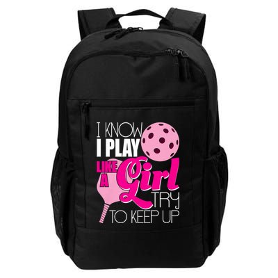 I Know I Play Like A Girl Try To Keep Up Paddleball Player Backpack