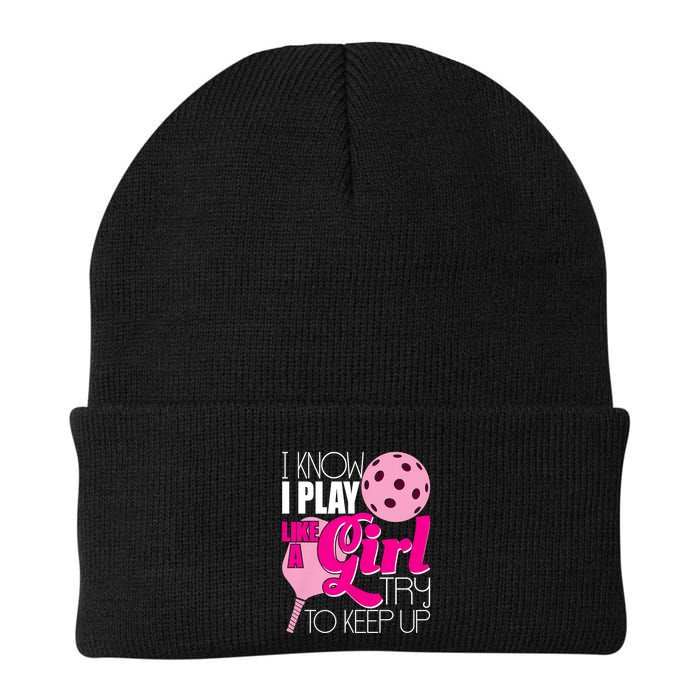 I Know I Play Like A Girl Try To Keep Up Paddleball Player Beanie