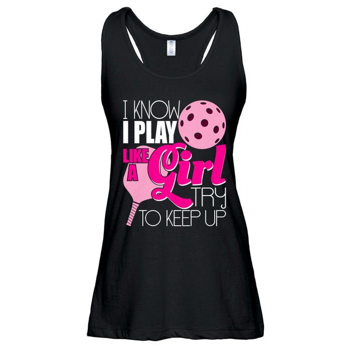 I Know I Play Like A Girl Try To Keep Up Paddleball Player Ladies Essential Flowy Tank