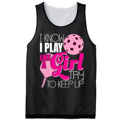 I Know I Play Like A Girl Try To Keep Up Paddleball Player Mesh Reversible Basketball Jersey Tank