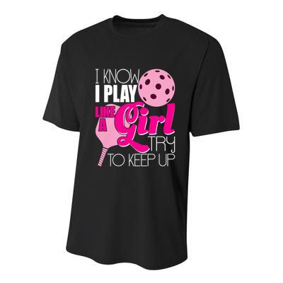I Know I Play Like A Girl Try To Keep Up Paddleball Player Youth Performance Sprint T-Shirt