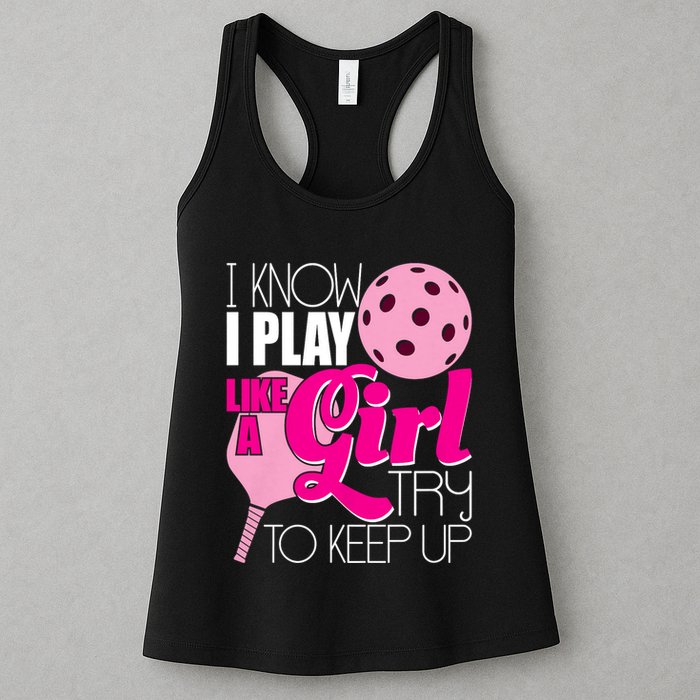 I Know I Play Like A Girl Try To Keep Up Paddleball Player Womens Tank Top