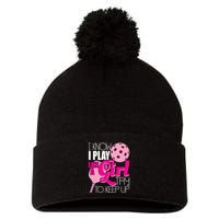 I Know I Play Like A Girl Try To Keep Up Paddleball Player Pom Pom 12in Knit Beanie