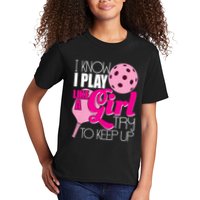 I Know I Play Like A Girl Try To Keep Up Paddleball Player Kids T-Shirt