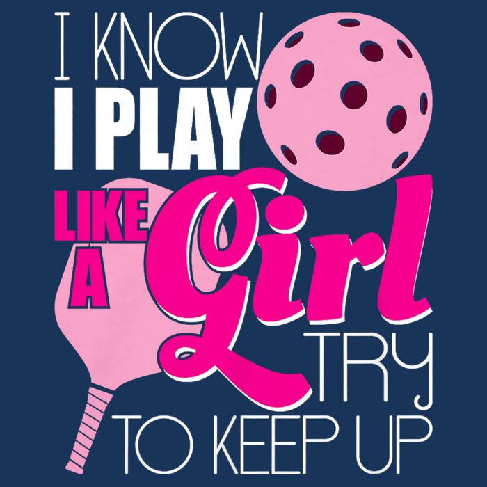 I Know I Play Like A Girl Try To Keep Up Paddleball Player Infant Baby Jersey Bodysuit