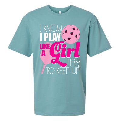 I Know I Play Like A Girl Try To Keep Up Paddleball Player Sueded Cloud Jersey T-Shirt