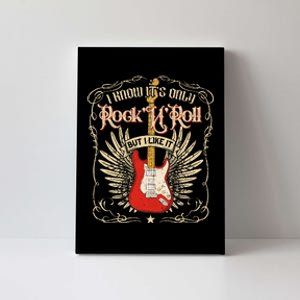 I Know ItS Only RockNRoll But I Like It Rock Music Canvas