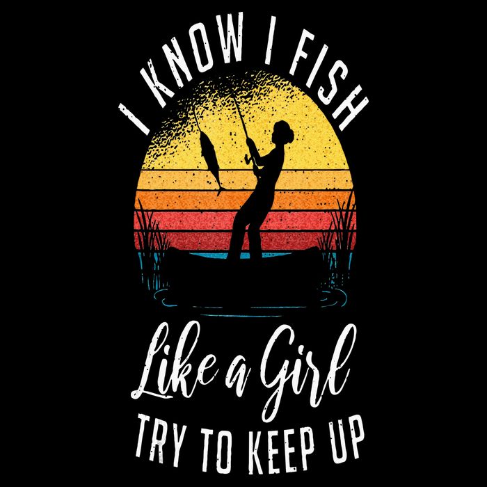 I Know I Fish Like A Girl Try To Keep Up Funny Fishing Toddler T-Shirt
