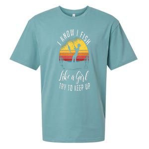 I Know I Fish Like A Girl Try To Keep Up Funny Fishing Sueded Cloud Jersey T-Shirt