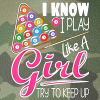 I Know I Play Like A Girl Funny 8Ball Pool Billiard Player Legacy Tie Dye Trucker Hat