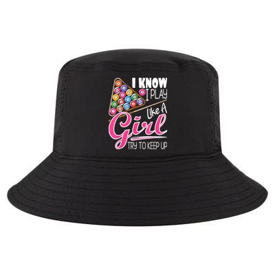 I Know I Play Like A Girl Funny 8Ball Pool Billiard Player Cool Comfort Performance Bucket Hat