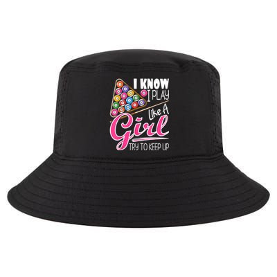 I Know I Play Like A Girl Funny 8Ball Pool Billiard Player Cool Comfort Performance Bucket Hat