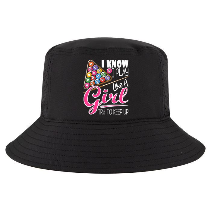 I Know I Play Like A Girl Funny 8Ball Pool Billiard Player Cool Comfort Performance Bucket Hat