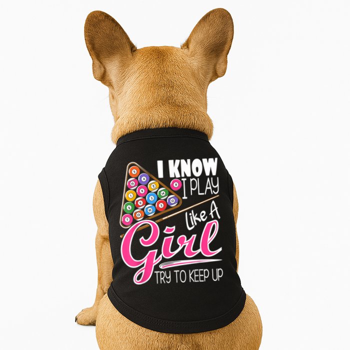 I Know I Play Like A Girl Funny 8Ball Pool Billiard Player Doggie Tank