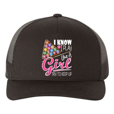 I Know I Play Like A Girl Funny 8Ball Pool Billiard Player Yupoong Adult 5-Panel Trucker Hat