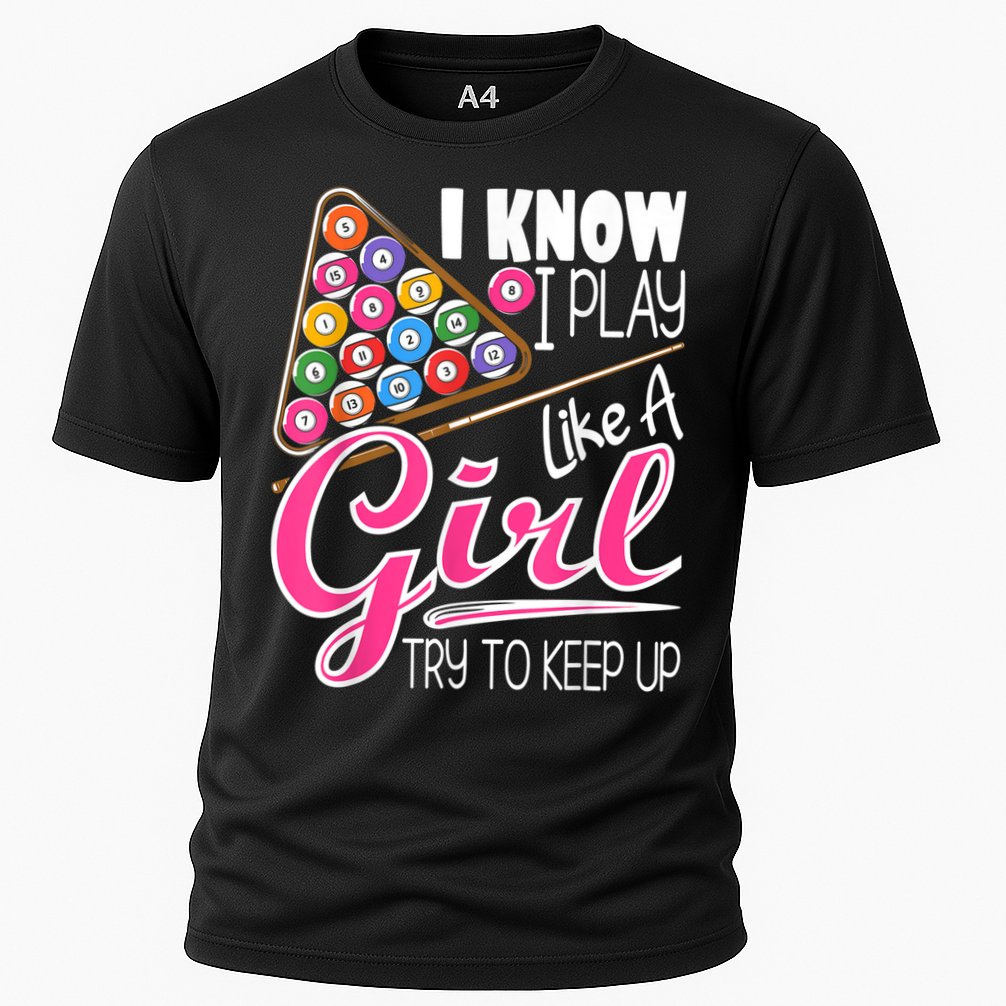 I Know I Play Like A Girl Funny 8Ball Pool Billiard Player Performance Shirt