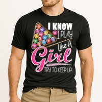 I Know I Play Like A Girl Funny 8Ball Pool Billiard Player Performance Shirt