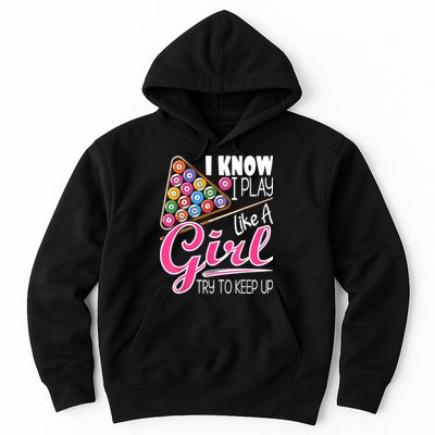I Know I Play Like A Girl Funny 8Ball Pool Billiard Player Hoodie