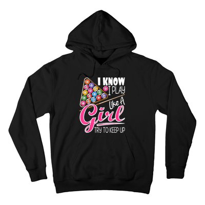 I Know I Play Like A Girl Funny 8Ball Pool Billiard Player Hoodie