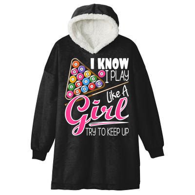 I Know I Play Like A Girl Funny 8Ball Pool Billiard Player Hooded Wearable Blanket