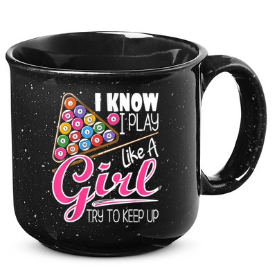 I Know I Play Like A Girl Funny 8Ball Pool Billiard Player 15oz Campfire Ceramic Mug