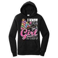 I Know I Play Like A Girl Funny 8Ball Pool Billiard Player Women's Pullover Hoodie