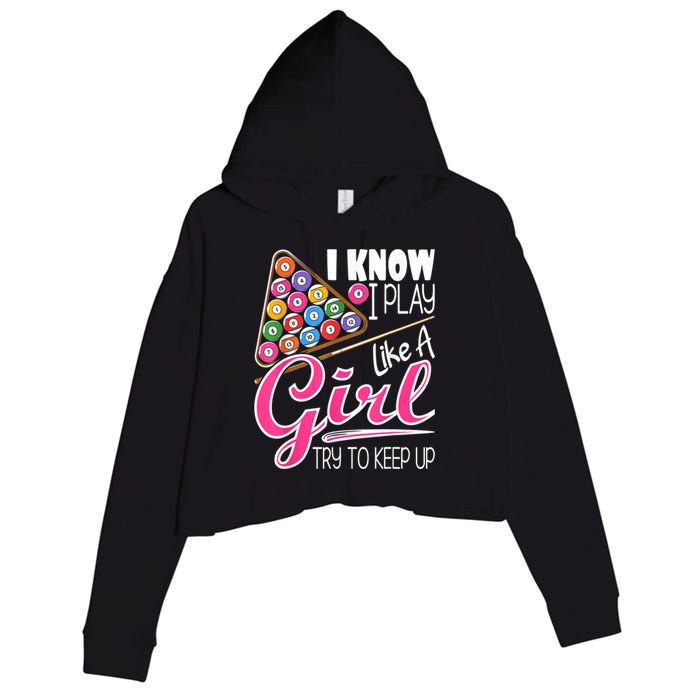 I Know I Play Like A Girl Funny 8Ball Pool Billiard Player Crop Fleece Hoodie
