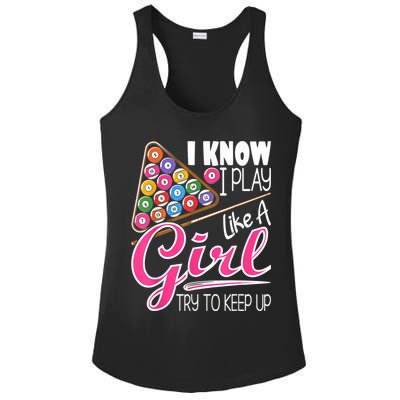 I Know I Play Like A Girl Funny 8Ball Pool Billiard Player Ladies PosiCharge Competitor Racerback Tank