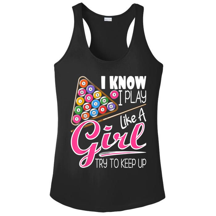 I Know I Play Like A Girl Funny 8Ball Pool Billiard Player Ladies PosiCharge Competitor Racerback Tank