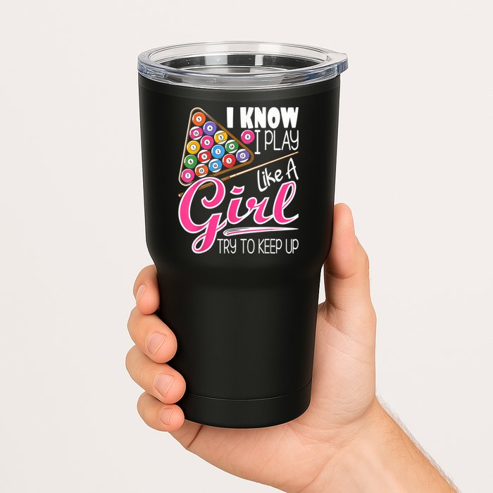 I Know I Play Like A Girl Funny 8Ball Pool Billiard Player Tumbler