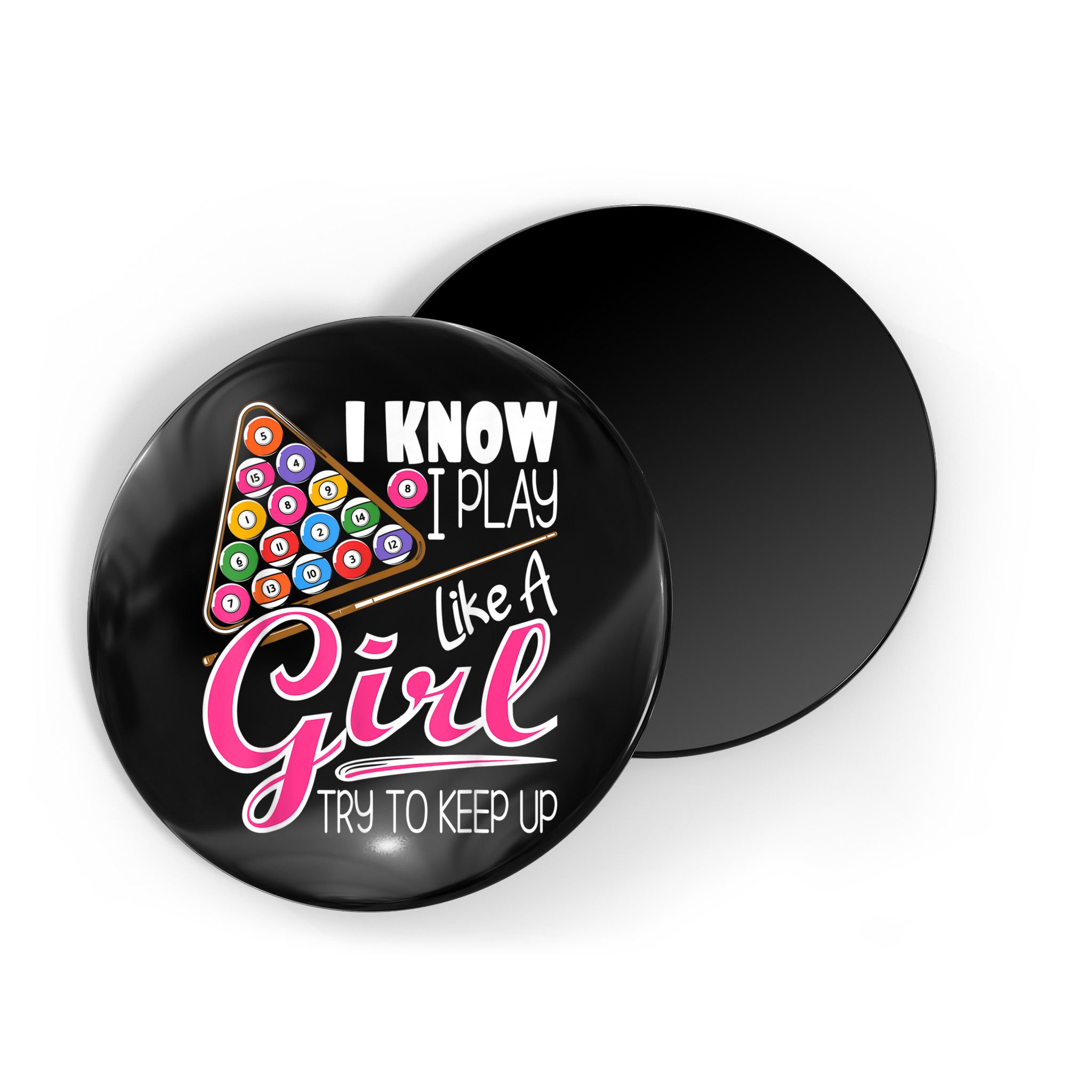 I Know I Play Like A Girl Funny 8Ball Pool Billiard Player Magnet
