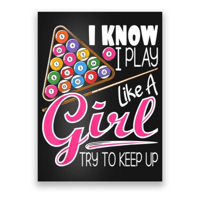 I Know I Play Like A Girl Funny 8Ball Pool Billiard Player Poster
